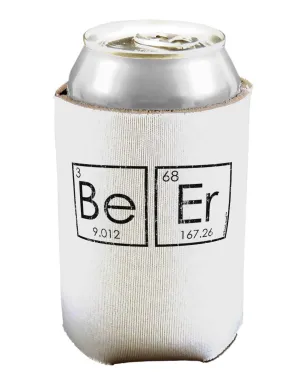 Be Er - Periodic Table of Elements Can / Bottle Insulator Coolers by TooLoud